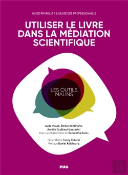 Bertrand.pt - Utiliser Le Livre Dans La Médiation Scientifique : Guide Pratique À L'Usage Des Professionnels