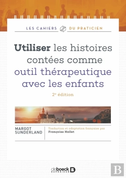 Bertrand.pt - Utiliser Les Histoires Contées Comme Outil Thérapeutique Avec Les Enfants