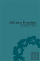 Utilitarian Biopolitics