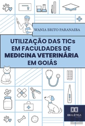 Utilização Das Tics Em Faculdades De Medicina Veterinária Em Goiás