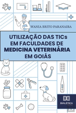 Bertrand.pt - Utilização Das Tics Em Faculdades De Medicina Veterinária Em Goiás