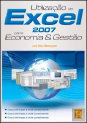 Utilização do Excel 2007 para Economia e Gestão