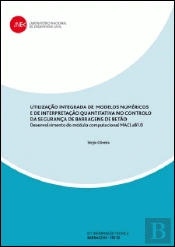 Utilização integrada de modelos numéricos e de interpretação quantitativa no controlo da segurança