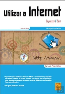 Bertrand.pt - Utilizar a Internet : Depressa & Bem (13.ª Edição)