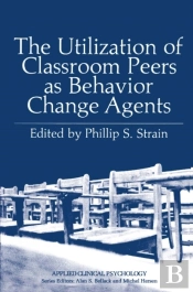 Utilization Of Classroom Peers As Behavior Change Agents