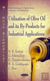 Utilization Of Olive Oil & Its By-Rpoducts For Industrial Applications