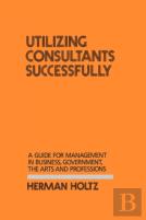 Utilizing Consultants Successfully