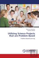 Utilizing Science Projects That Are Problem Based