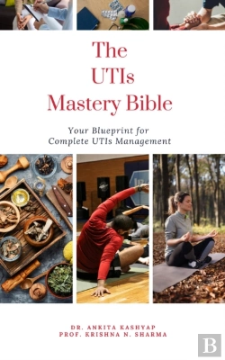 Bertrand.pt - Utis Mastery Bible: Your Blueprint For Complete Utis Management