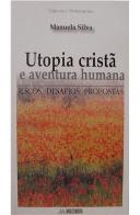 Utopia Cristã e Aventura Humana