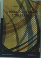 Utopia, Diversidade e Tolerância