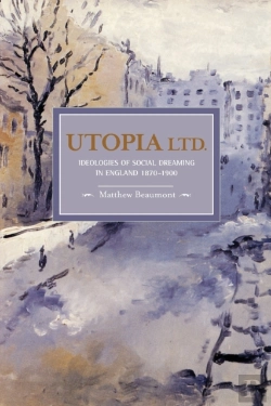 Bertrand.pt - Utopia, Ltd.: Ideologies For Social Dreaming In England 1870-1900