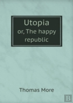 Bertrand.pt - Utopia Or, The Happy Republic