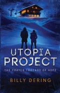 Utopia Project- The Frayed Threads Of Hope