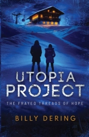 Utopia Project- The Frayed Threads Of Hope