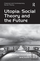 Utopia: Social Theory And The Future