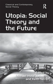 Utopia: Social Theory And The Future