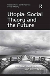 Utopia: Social Theory And The Future