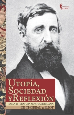 Bertrand.pt - Utopía, Sociedad Y Reflexión En La Literatura Norteamericana: De Thoreau A Eliot