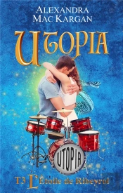 Utopia T3 - L'Étoile De Ribeyrol
