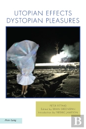 Utopian Effects, Dystopian Pleasures