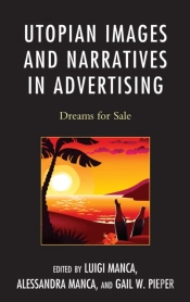 Utopian Images And Narratives In Advertising