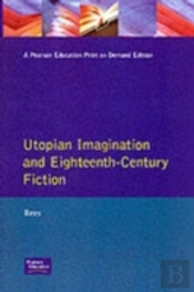 Utopian Imagination And Eighteenth Century Fiction