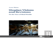 Utopian Visions And Revisions
