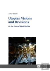 Utopian Visions And Revisions