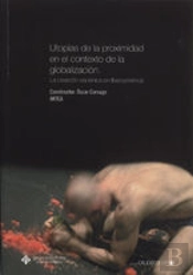 Utopías De La Proximidad En El Contexto De La Globalización