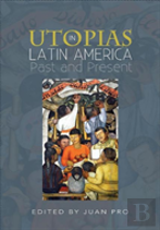 Utopias In Latin America