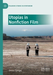 Utopias In Nonfiction Film