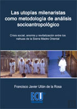Bertrand.pt - Utopias Milenaristas Como Metodologia De Analisis Socioantropologico, Las