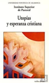 Utopías Y Esperanza Cristiana