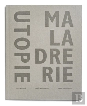 Utopie Maladrerie