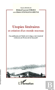 Utopies Littéraires Et Création D'Un Monde Nouveau