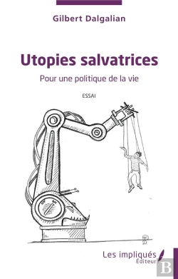 Bertrand.pt - Utopies Salvatrices : Pour Une Politique De La Vie