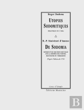 Utopies Sodomitiques / De Sodomia