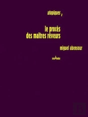 Utopiques Tome 1 ; Le Procès Des Maîtres Rêveur