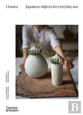 Utsuwa: Japanese Objects For Everyday Use