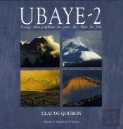 Uubaye 2 ; Voyage Photographique Au Coeur Des Alpes Du Sud