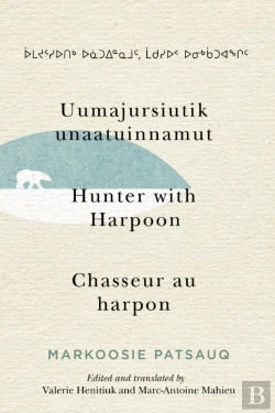 Bertrand.pt - Uumajursiutik Unaatuinnamut / Hunter With Harpoon / Chasseur Au Harpon