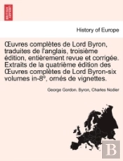 Uvres Compl Tes De Lord Byron, Traduite