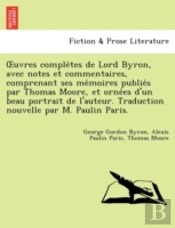 Uvres Comple Tes De Lord Byron, Avec No