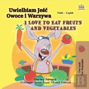 Uwielbiam Jesc Owoce I Warzywa I Love To Eat Fruits And Vegetables