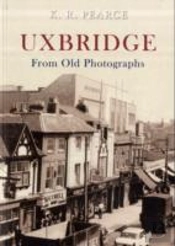 Uxbridge From Old Photographs