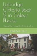 Uxbridge Ontario Book 2 In Colour Photos