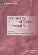 Uyat And The Culture Of Shame In Central Asia