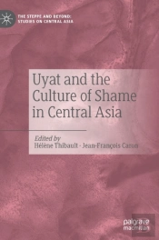 Uyat And The Culture Of Shame In Central Asia
