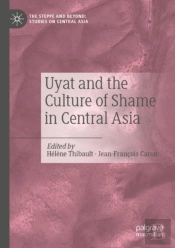Uyat And The Culture Of Shame In Central Asia